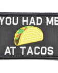 Supplies - Identification - Morale Patches - Offbase You Had Me At Tacos Patch