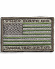 Supplies - Identification - Morale Patches - Tactical Outfitters They Hate Us 'Cause They Ain't US Flag Patch