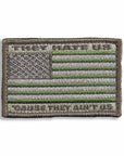 Supplies - Identification - Morale Patches - Tactical Outfitters They Hate Us 'Cause They Ain't US Flag Patch