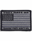 Supplies - Identification - Morale Patches - Tactical Outfitters They Hate Us 'Cause They Ain't US Flag Patch