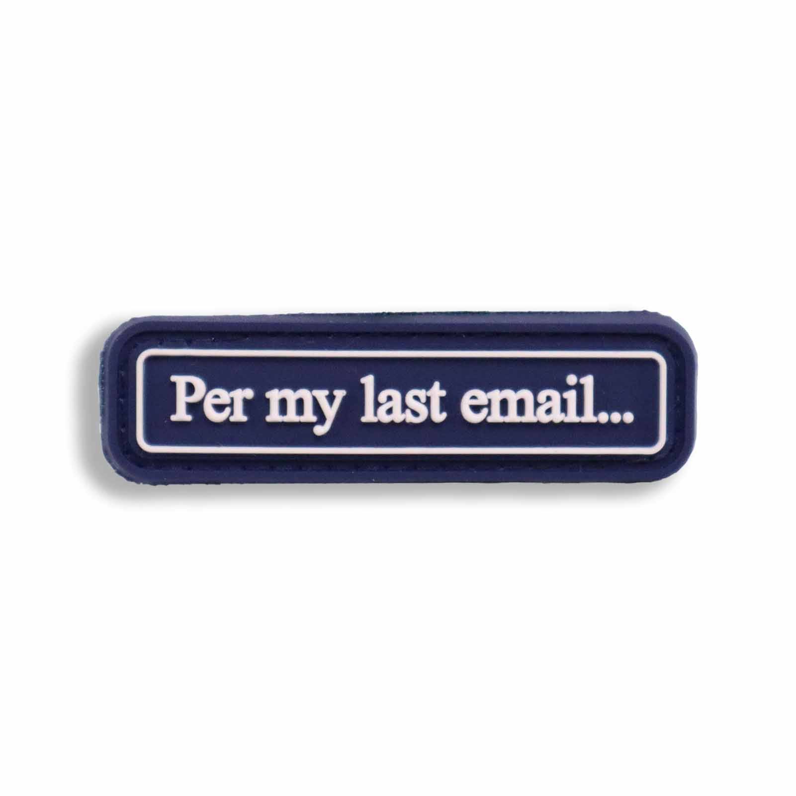 Supplies - Identification - Morale Patches - Violent Little "Per My Last Email" PVC Patch