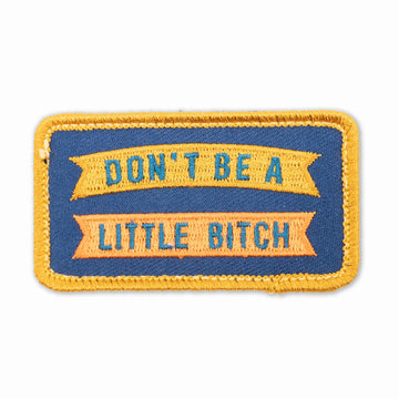 Tactical Outfitters Don't Be A Little B Morale Patch