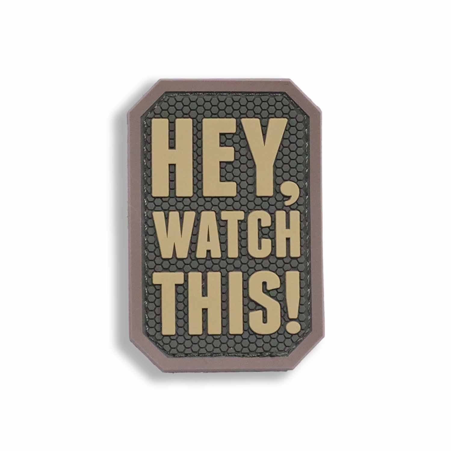 Supplies - Identification - Morale Patches - Mil-Spec Monkey Hey, Watch This! PVC Patch