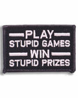 Supplies - Identification - Morale Patches - Offbase Play Stupid Games, Win Stupid Prizes Patch