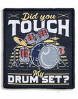 Supplies - Identification - Morale Patches - Tactical Outfitters "Did You Touch My Drum Set?" Morale Patch