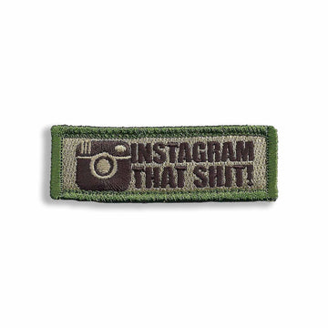 Supplies - Identification - Morale Patches - Tactical Outfitters Instagram That Shit Patch